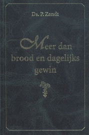 ZANDT, P. - Meer dan brood en dagelijks gewin