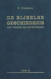 HUISMAN, C. - De Bijbelse geschiedenis - deel 5