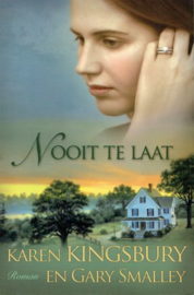 KINGSBURY, Karen - Nooit te laat