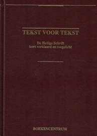 TEKST voor tekst - De Heilige Schrift kort verklaard en toegelicht