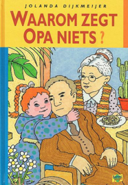 DIJKMEIJER, Jolanda - Waarom zegt opa niets?