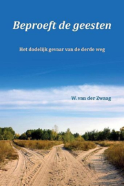 ZWAAG, W. van der - Beproeft de geesten