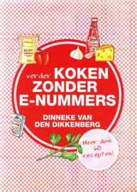 DIKKENBERG, Dinneke van den - Verder koken zonder E-nummers (licht beschadigd)