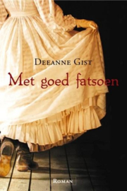 GIST, Deeanne - Met goed fatsoen