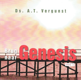 VERGUNST, A.T. - Brug naar Genesis - deel 1