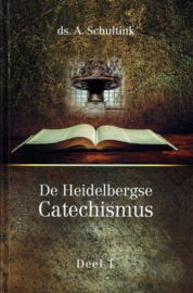 SCHULTINK, A. - De Heidelbergse Catechismus - deel 1