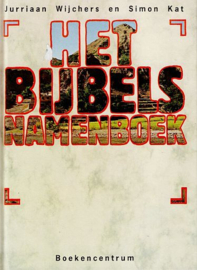 WIJCHERS, Jurriaan e.a. - Het Bijbels Namenboek