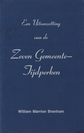 BRANHAM, William Marrion - Een uiteenzetting van de Zeven Gemeenten tijdperken