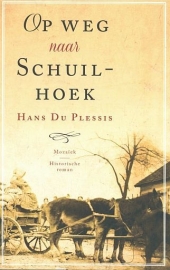 PLESSIS, Hans du - Op weg naar Schuilhoek