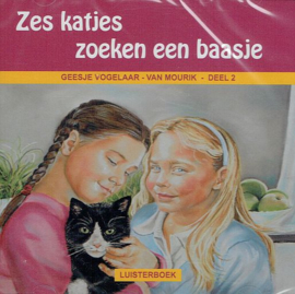 VOGELAAR-van MOURIK, Geesje - Zes katjes zoeken een baasje - Luisterboek/CD