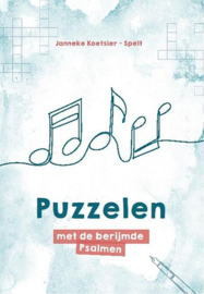 KOETSIER-SPELT, Janneke - Puzzelen met de berijmde Psalmen