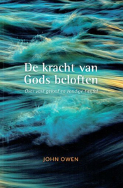 OWEN, John - De kracht van Gods beloften