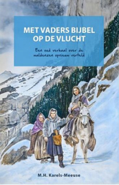 KARELS-MEEUSE, M.H. - Met vaders bijbel op de vlucht