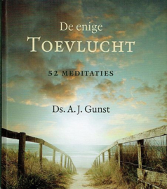 GUNST, A.J. - De enige Toevlucht