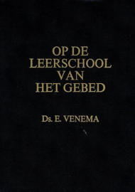 VENEMA, E. - Op de leerschool van het gebed