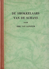 AANGIUM, Sibe van - De smokkelaars van de Schans - deel 1