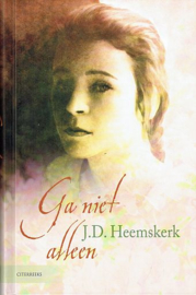 HEEMSKERK, J.D. - Ga niet alleen