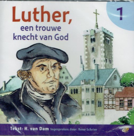 DAM, H. van - Luther een trouwe knecht van God - Luisterboek/CD