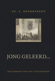 MOERKERKEN, A. - Jong geleerd