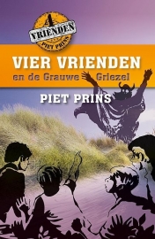 PRINS, Piet - Vier vrienden en de Grauwe Griezel