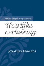 EDWARDS, Jonathan - Heerlijke verlossing