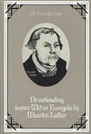 HAAR, J. van der - De verhouding tussen Wet en Evangelie bij Maarten Luther