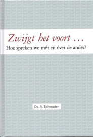 SCHREUDER, A. - Zwijgt het voort...