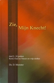 MONSTER, D. - Zie, Mijn Knecht - deel 2