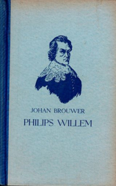 BROUWER, Johan - Philips Willem de spaansche prins van Oranje