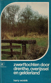 WONINK, Harry - Zwerftochten door Drenthe Overijssel en Gelderland