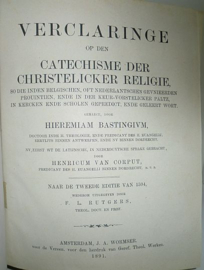 BASTINGIUM, H. - Verclaringe op den Catechisme der christelicker religie