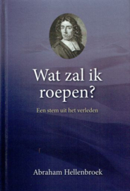 HELLENBROEK, Abraham - Wat zal ik roepen?