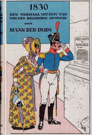 DUIN, M. van der - 1830 - een verhaal uit den tijd van den Belgischen opstand