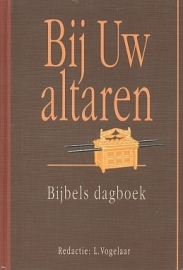 VOGELAAR, L. (red.) - Bij Uw altaren