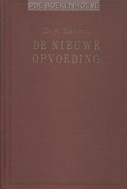 BAVINCK, H. - De nieuwe opvoeding