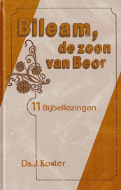 KOSTER, J. - Bileam, de zoon van Beor