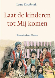 ZWOFERINK, Laura -  Laat de kinderen tot Mij komen