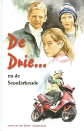 BERGE-GOUDZWAARD, Loura van den - De Drie... en de scooterbende