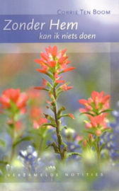 BOOM, Corrie ten - Zonder Hem kan ik niets doen