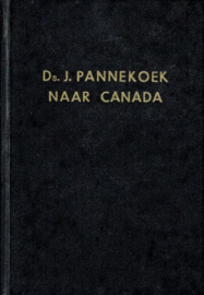PANNEKOEK, J. - Ds. J. Pannekoek naar Canada