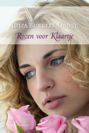 BURGERS-DROST, Julia - Rozen voor Klaartje