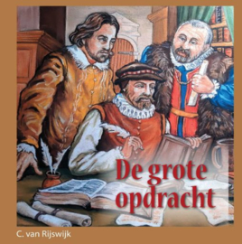 RIJSWIJK, C. van - De grote opdracht