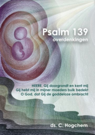 HOGCHEM, C. - Psalm 139 overdenkingen