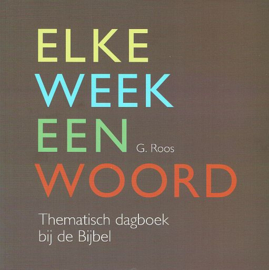 ROOS, G. - Elke week een woord (licht beschadigd)