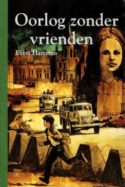 HARTMAN, Evert - Oorlog zonder vrienden