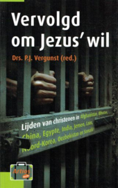 VERGUNST, P.J. (red.) - Vervolgd om Jezus' wil