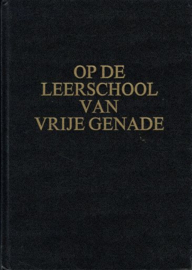 VENEMA, E. - Op de leerschool van vrije genade