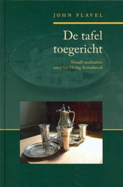 FLAVEL, John - De tafel toegericht