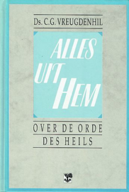VREUGDENHIL, C.G. - Alles uit Hem