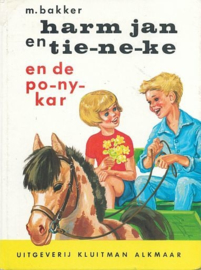 BAKKER, M. - Harm Jan en Tieneke en de ponykar